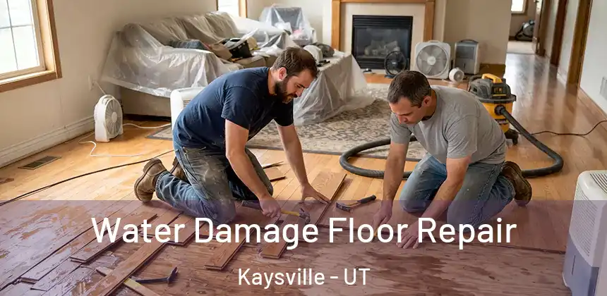 Water Damage Floor Repair Kaysville - UT